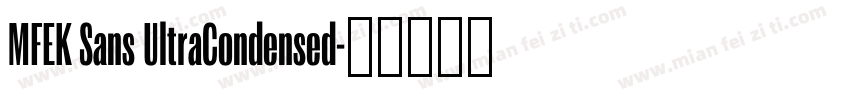 MFEK Sans UltraCondensed字体转换